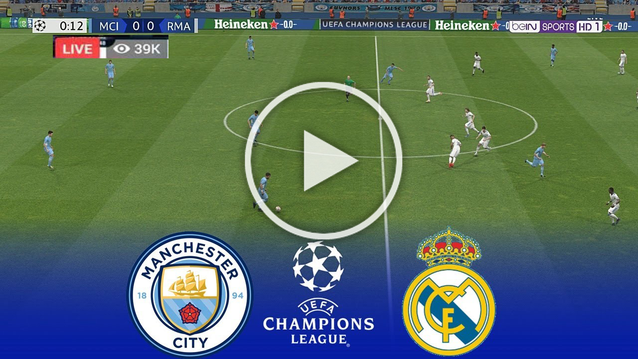 Man city vs real madrid live