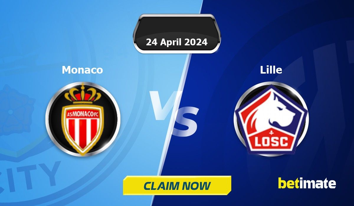 Monaco vs Lille: A Clash of Titans in Ligue 1